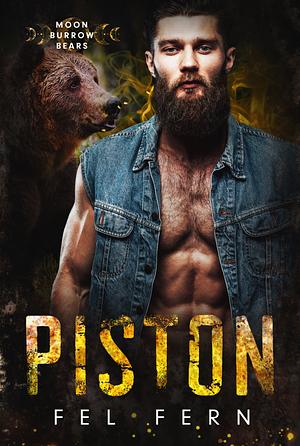 Piston ( Moon Burrow Bears #9 ) by Fel Fern