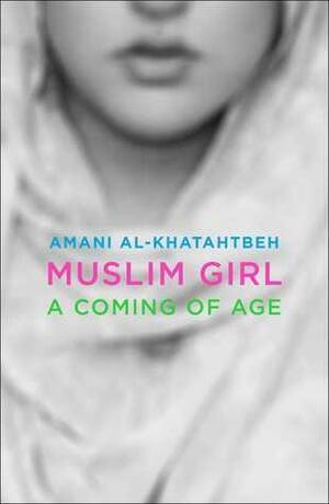 Untitled: Notes from a Muslim Girl by Amani Al-Khatahtbeh