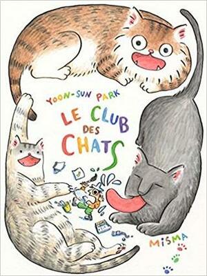 Le club des chats by Yoon-sun Park