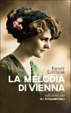 La melodia di Vienna by Ernst Lothar, Marina Bistolfi