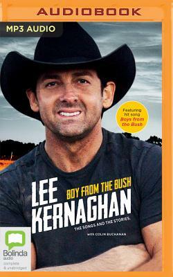 Boy from the Bush: The Songs and the Stories by Lee Kernaghan