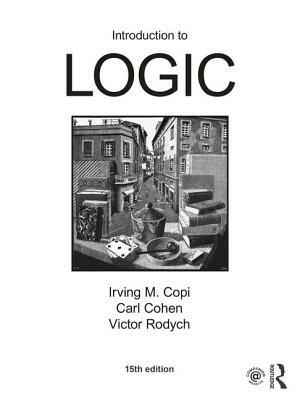 Introduction to Logic by Victor Rodych, Carl Cohen, Irving M. Copi