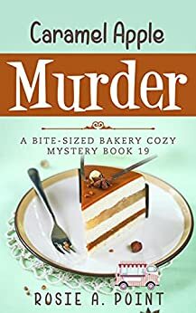 Caramel Apple Murder by Rosie A. Point