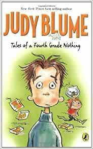 Tales of a Fourth Grade Nothing by Judy Blume