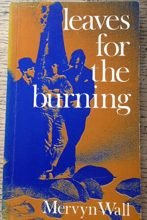 Leaves For The Burning by Mervyn Wall