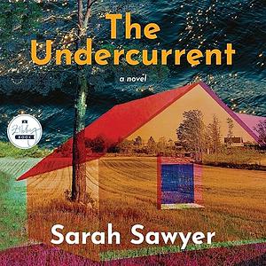 The Undercurrent by Sarah Sawyer