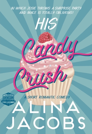His Candy Crush by Alina Jacobs