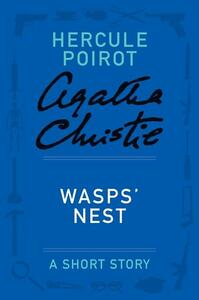 Wasps' Nest - a Hercule Poirot Short Story by Agatha Christie