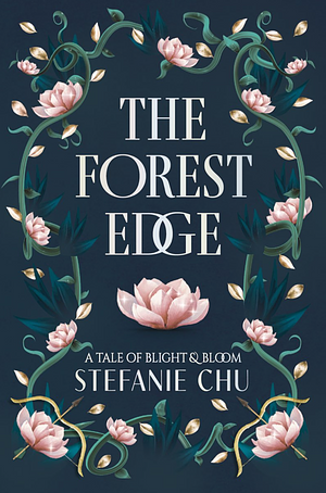 The Forest Edge: A Tale of Blight and Bloom by Stefanie Chu