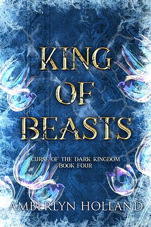 King of Beasts by Amberlyn Holland