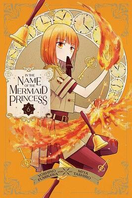 In the Name of the Mermaid Princess, Vol. 6 by Yoshino Fumikawa