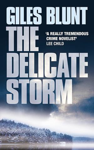 The Delicate Storm by Giles Blunt