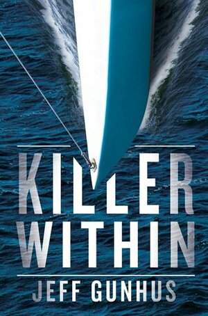 Killer Within by Jeff Gunhus