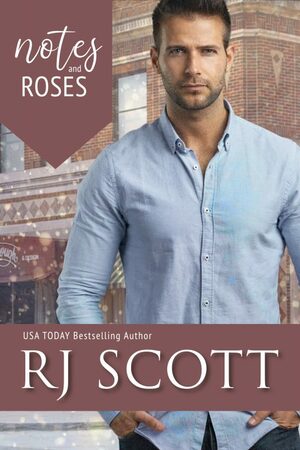 Notes & Roses by RJ Scott