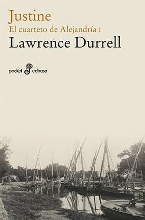 Justine (I. cuarteto de alejandría (bolsillo) by Lawrence Durrell