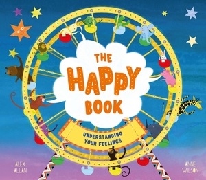 The Happy Book: A Book Full of Feelings by Alex Allan