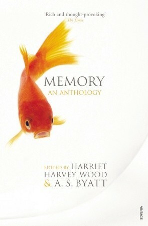 Memory by Harriet Harvey Wood, A.S. Byatt