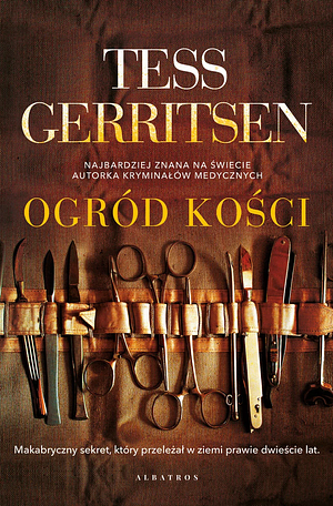 Ogród kości by Tess Gerritsen