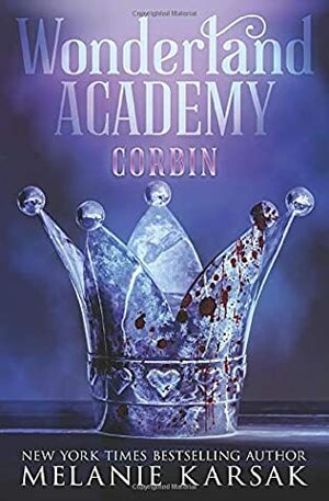 Wonderland Academy: Corbin by Melanie Karsak
