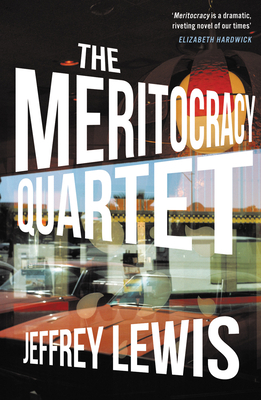 The Meritocracy Quartet by Jeffrey Lewis