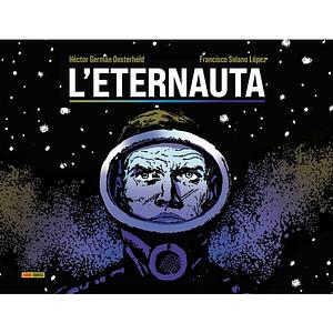 L'Eternauta by Antonio Scuzzarella, Goffredo Fofi, Héctor Germán Oesterheld