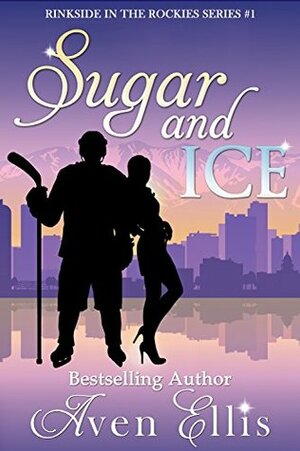 Sugar and Ice by Aven Ellis