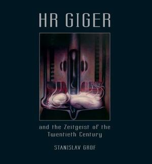 HR Giger and the Zeitgeist of the Twentieth Century by Stanislav Grof