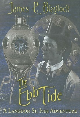 The Ebb Tide by James P. Blaylock, J.K. Potter