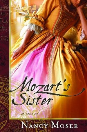 Mozart's Sister by Nancy Moser