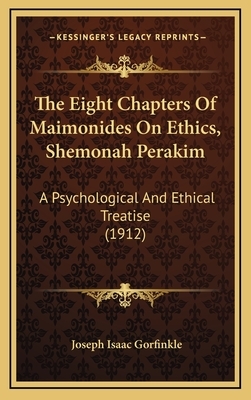 Eight Chapters of Maimonides on Ethics by Maimonides