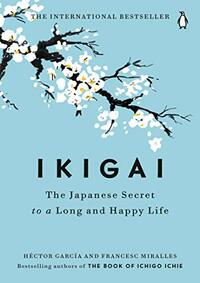 Ikigai by Francesc Miralles, Héctor García Puigcerver