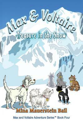 Max and Voltaire Treasure in the Snow by Mina Mauerstein Bail
