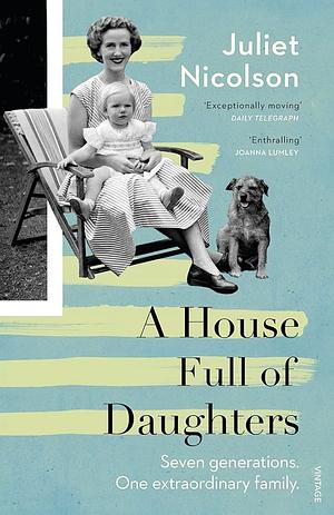 A House Full of Daughters by Juliet Nicolson