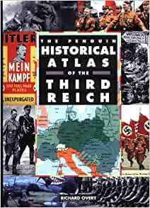 The Penguin Historical Atlas of the Third Reich by Richard Overy