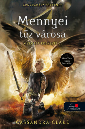 Mennyei tűz városa by Cassandra Clare