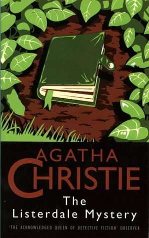 The Listerdale Mystery by Agatha Christie