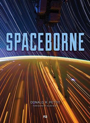 Spaceborne by Donald Pettit