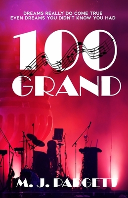 100 Grand by M.J. Padgett, M.J. Padgett