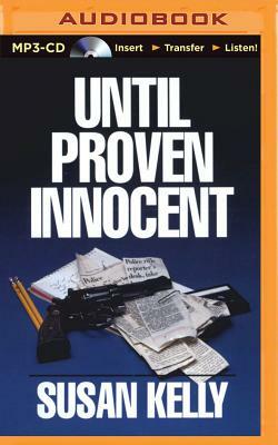 Until Proven Innocent by Susan Kelly