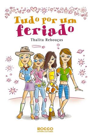 Tudo por um feriado by Thalita Rebouças