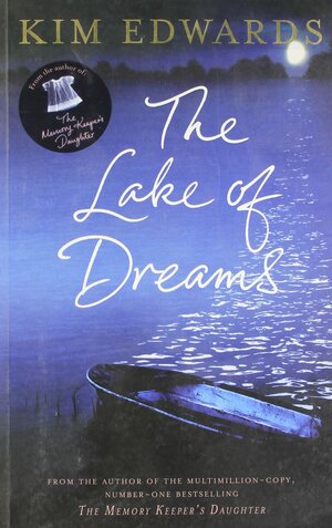 The Lake Of Dreams by Kim Edwards