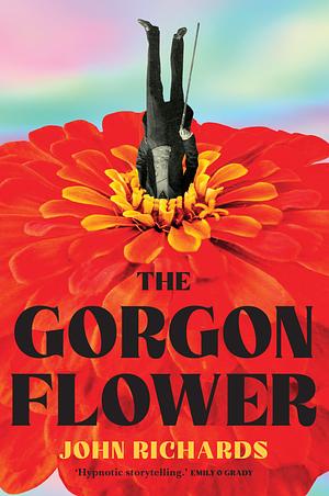 The Gorgon Flower by John Richards