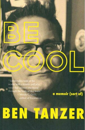 Be Cool by Ben Tanzer