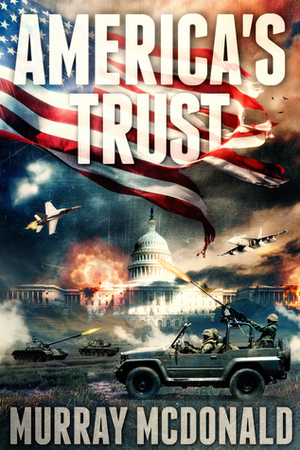 America's Trust by Murray McDonald
