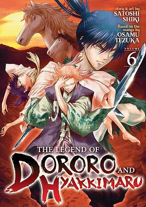 The Legend of Dororo and Hyakkimaru Vol. 6 by Osamu Tezuka, Satoshi Shiki