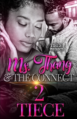 Ms. Thang and The Connect 2: The FINALE by Tiece