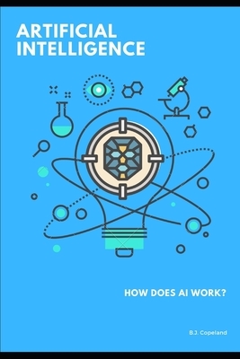 Artificial intelligence: How Does AI Work? by B. J. Copeland