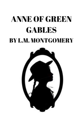 Anne of Green Gables by L.M. Montgomery