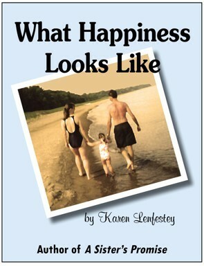 What Happiness Looks Like by Karen Lenfestey