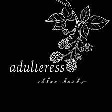 adulteress by Chloe Hanks